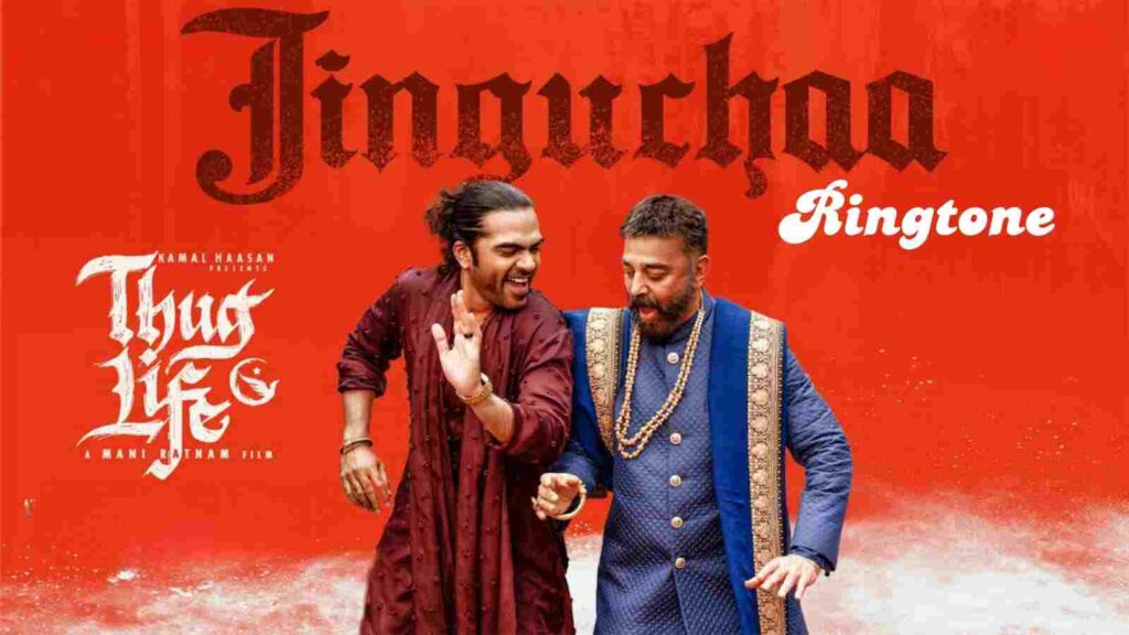 Jinguchaa Ringtone Thug Life Kamal Haasan