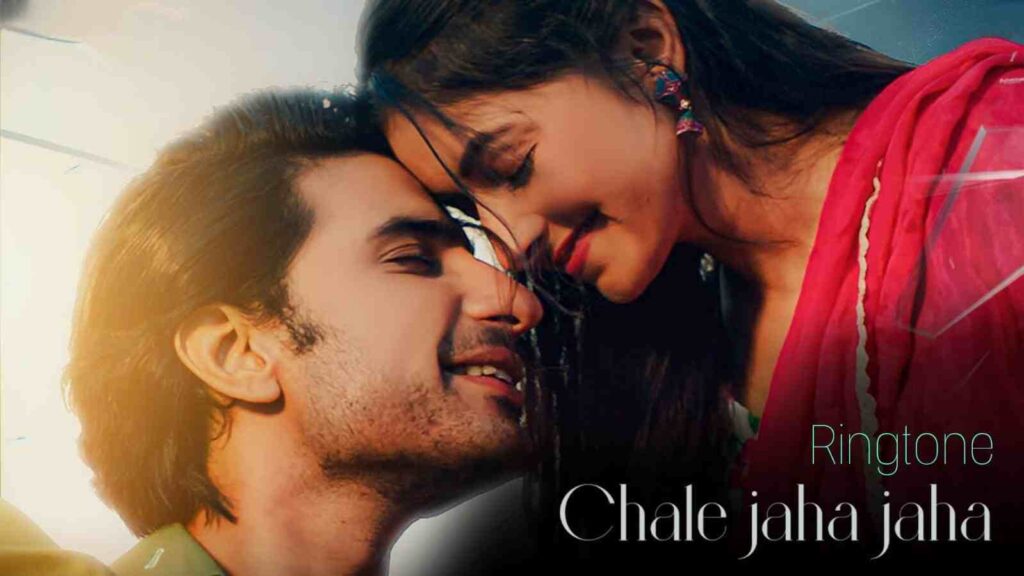 Chale Jaha Jaha Ringtone Neha Batra