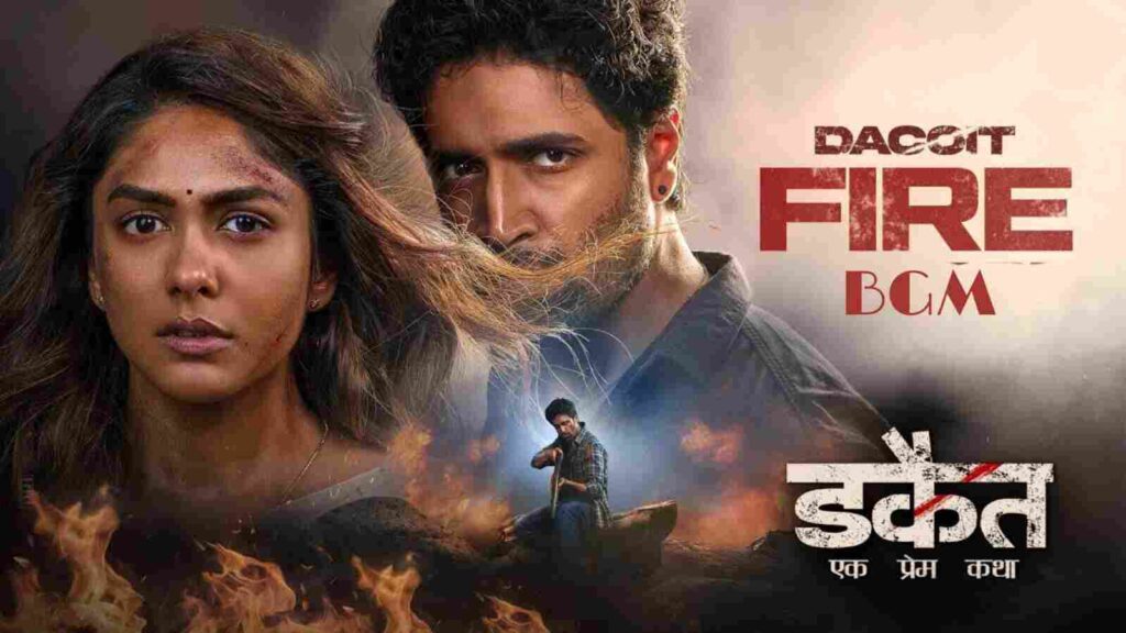 Dacoit Fire BGM Ringtone