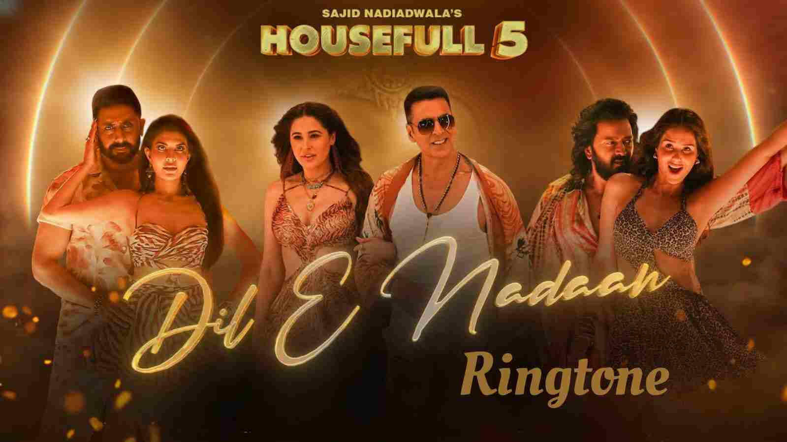 Dil E Nadaan Ringtone Housefull 5