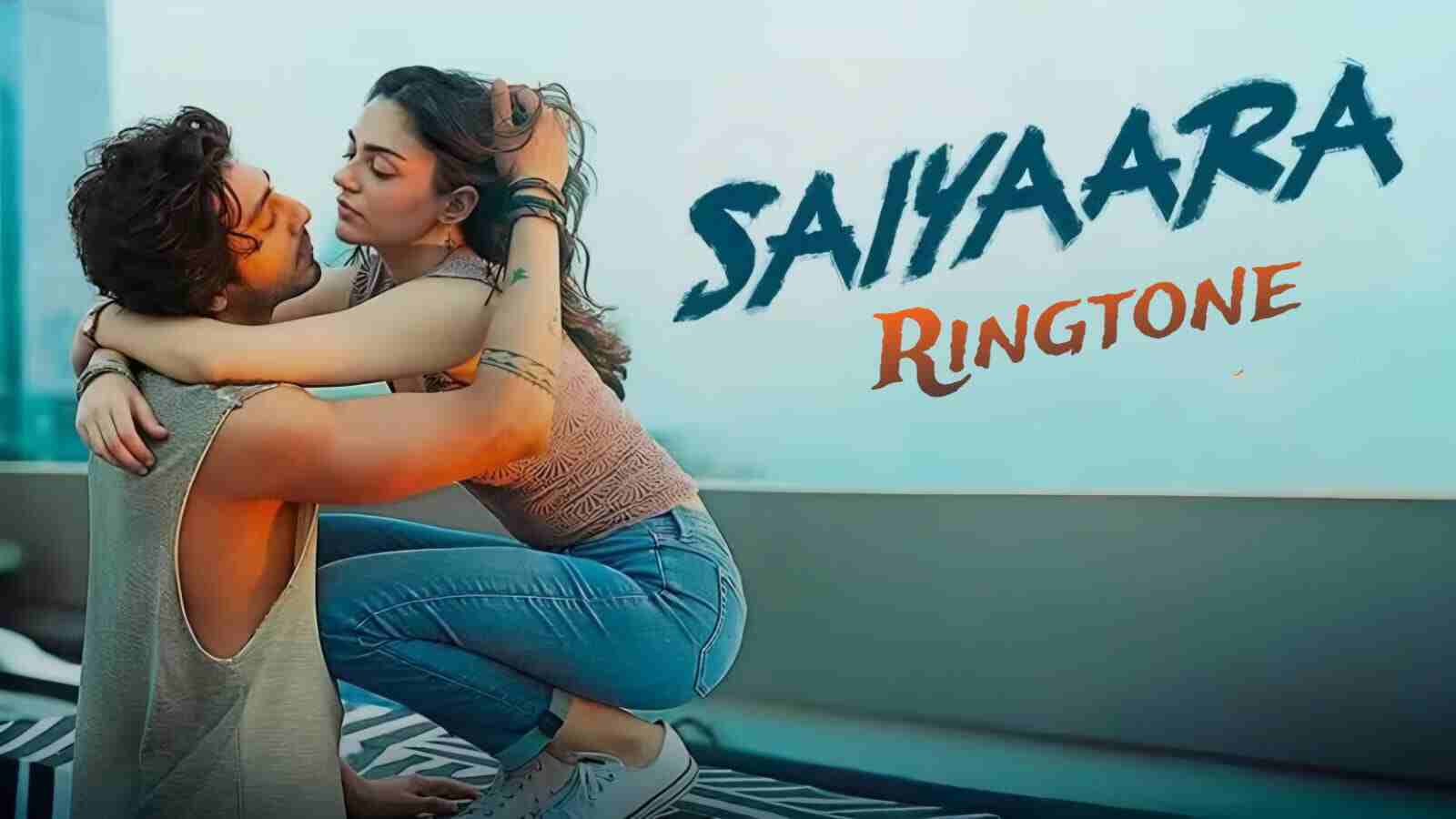 Saiyaara Ringtone Ahaan Panday & Aneet Padda