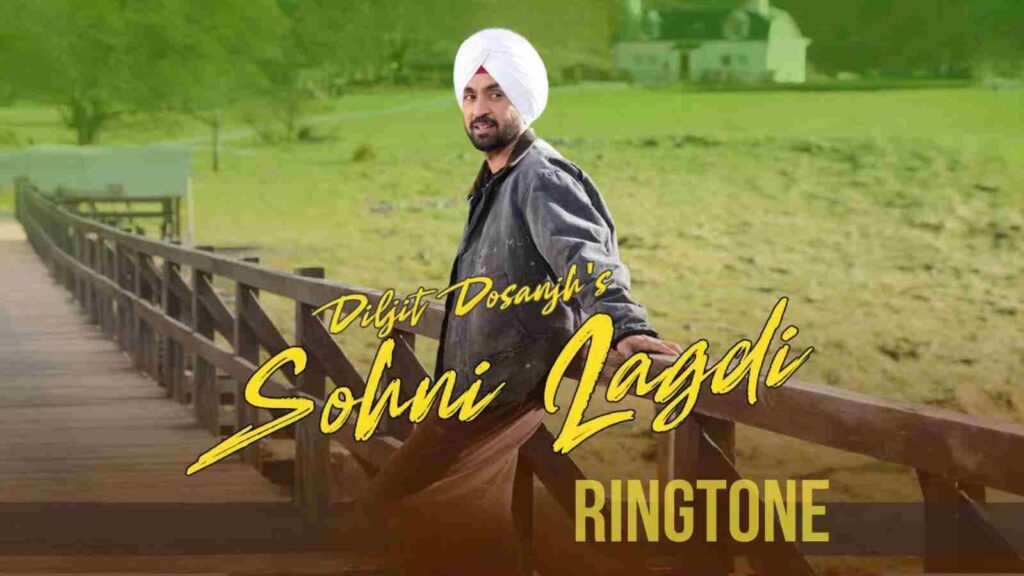 Sohni Lagdi Ringtone Diljit Dosanjh