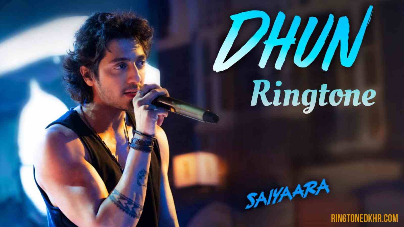 Dhun Ringtone Arijit Singh New Song Saiyaara