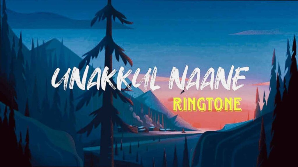 Unakkul Naane Ringtone