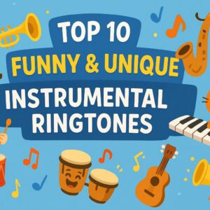 Top 10 Funny & Unique Instrumental Ringtones Android and iOS devices