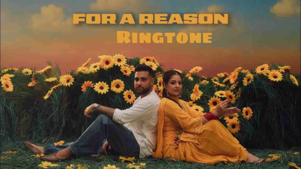 For A Reason Ringtone Karan Aujla