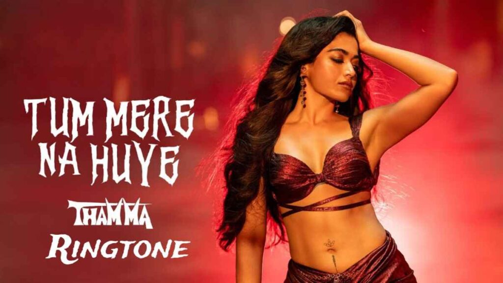 Tum Mere Na Huye Ringtone Thama