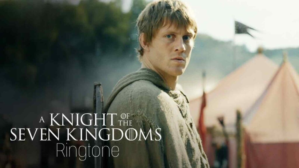A Knight of The Seven Kingdoms Ringtone