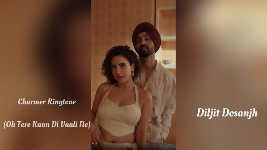 Charmer Ringtone Diljit Dosanjh - Oh Tere Kann Di Vaali Ne