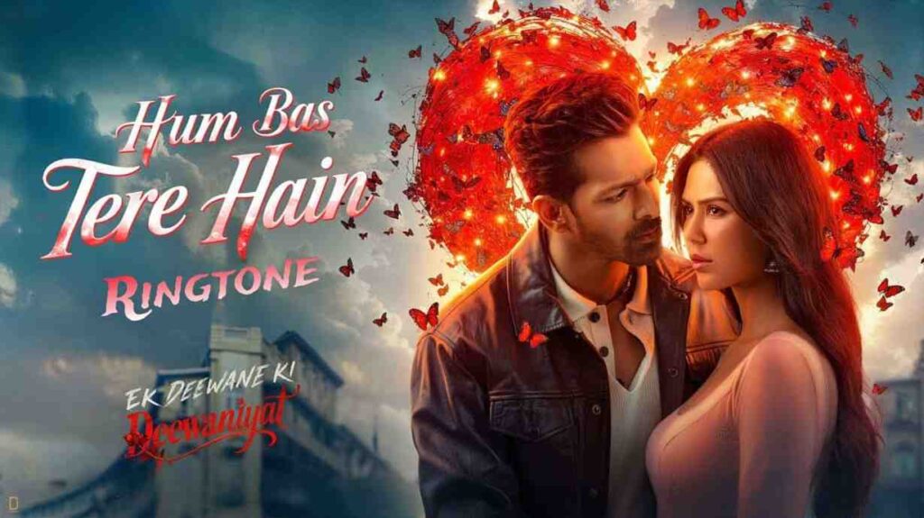 Hum Bas Tere Hain Ringtone B Praak