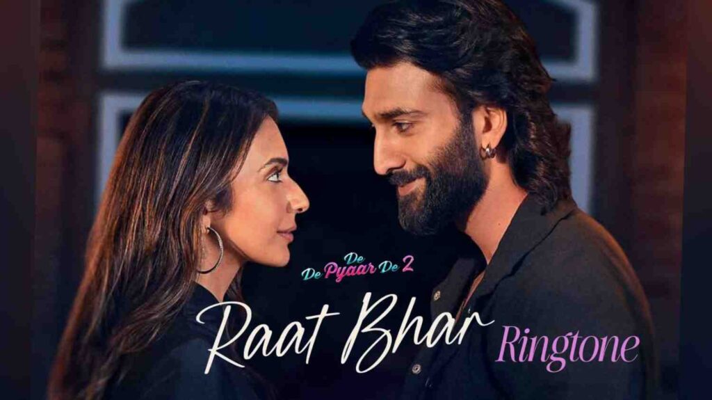 Raat Bhar Ringtone De De Pyaar De 2