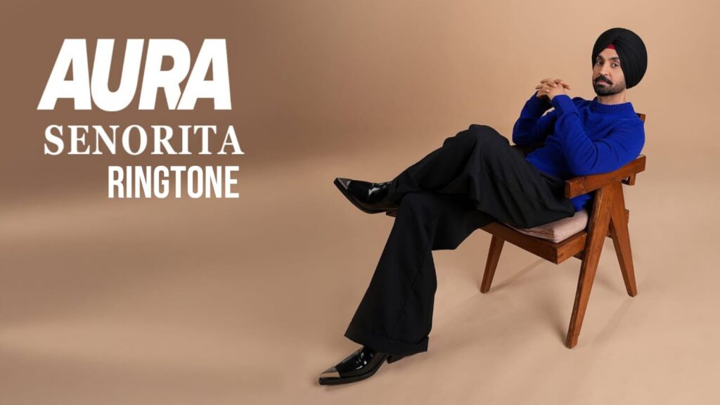 Senorita Ringtone Diljit Dosanjh