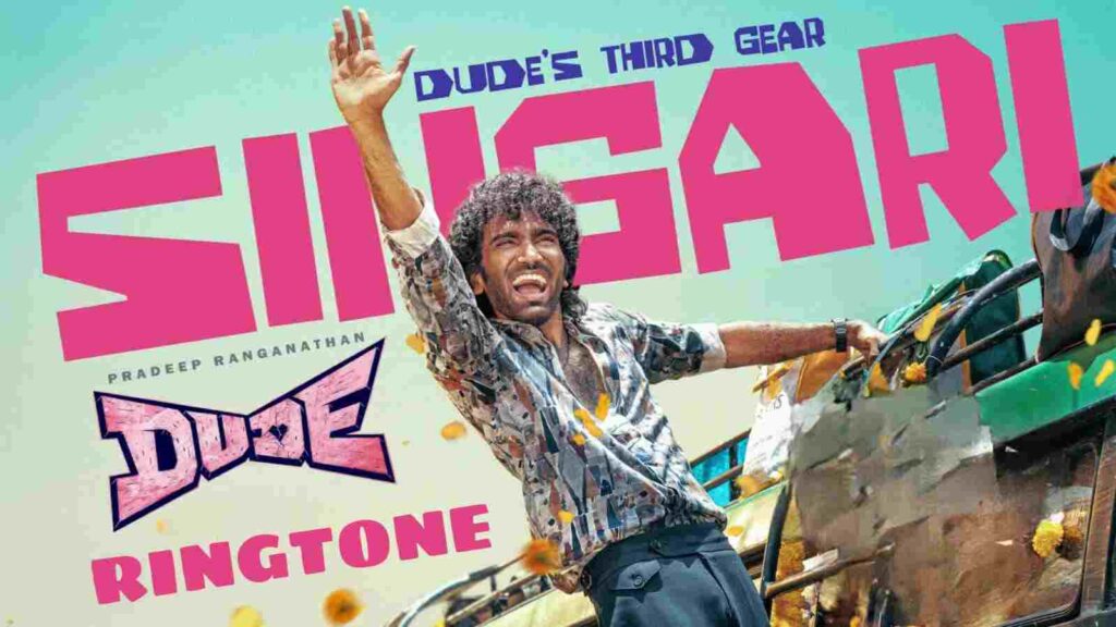 Singari Ringtone Pradeep Ranganathan Dude