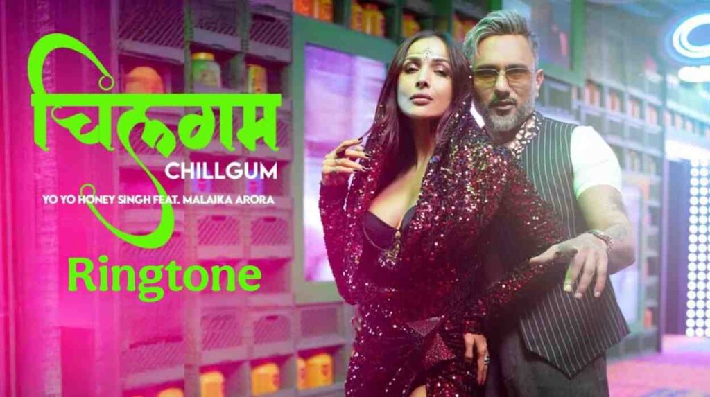 Chillgum Ringtone Yo Yo Honey Singh