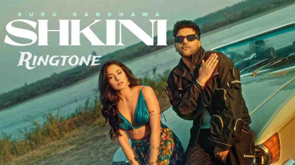 Shkini Ringtone Guru Randhawa