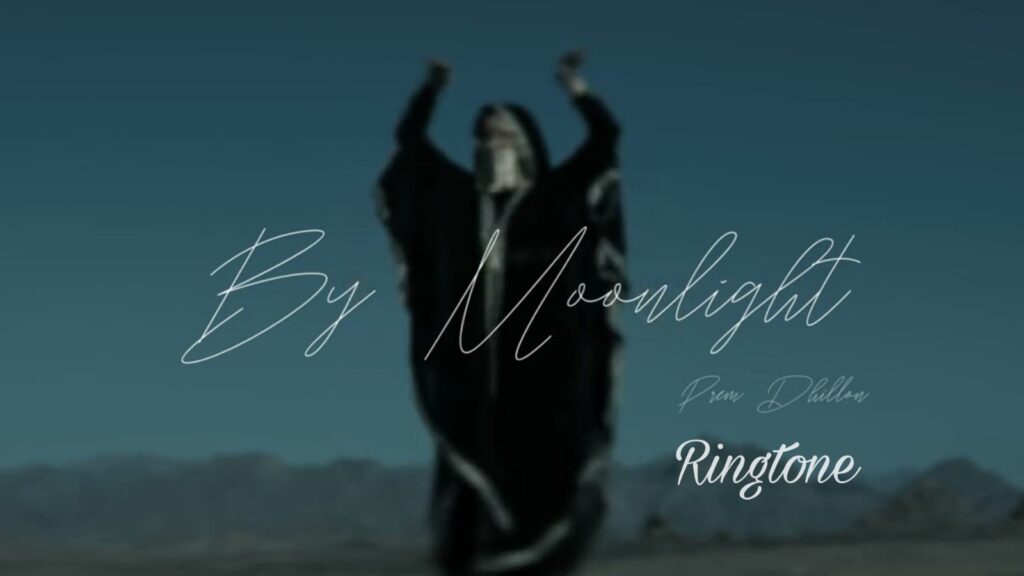 By Moonlight Ringtone Prem Dhillon