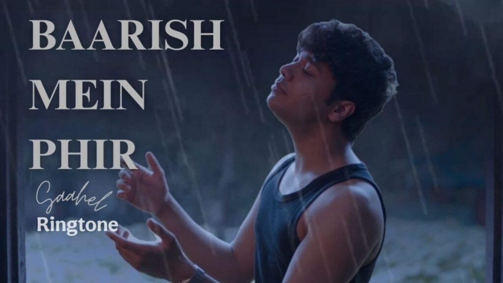 Baarish Mein Phir Ringtone