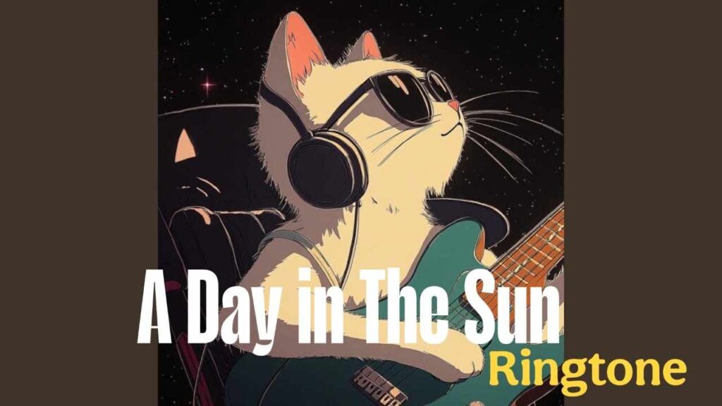 A day in The Sun Ringtone Download