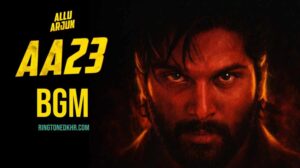 AA 23 BGM Ringtone