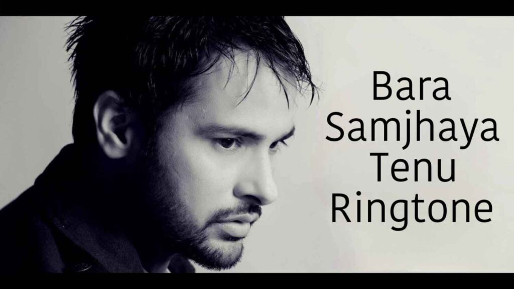Bara Samjhaya Tenu Ringtone