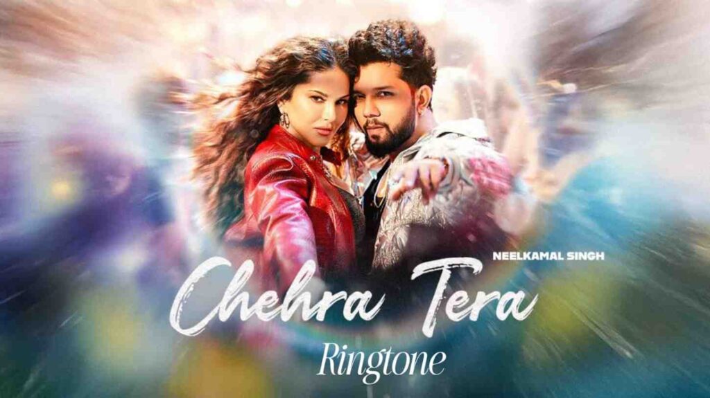 Chehra Tera Ringtone Neelkamal Singh