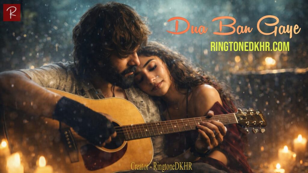 Dua Ban Gaye RingtoneDKHR
