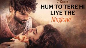 Hum To Tere Hi Liye The Ringtone Arijit Singh