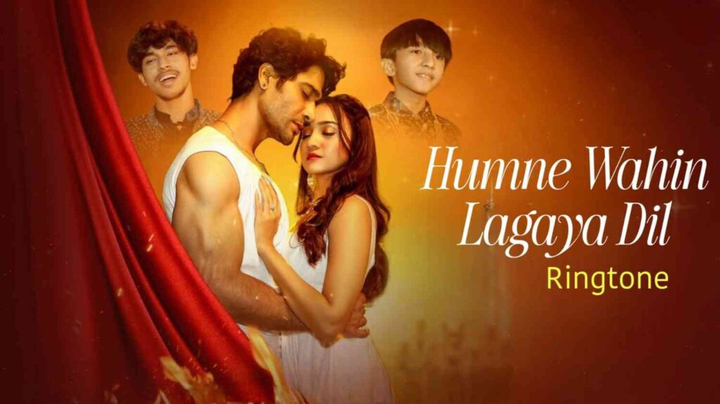 Humne Wahin Lagaya Dil Ringtone