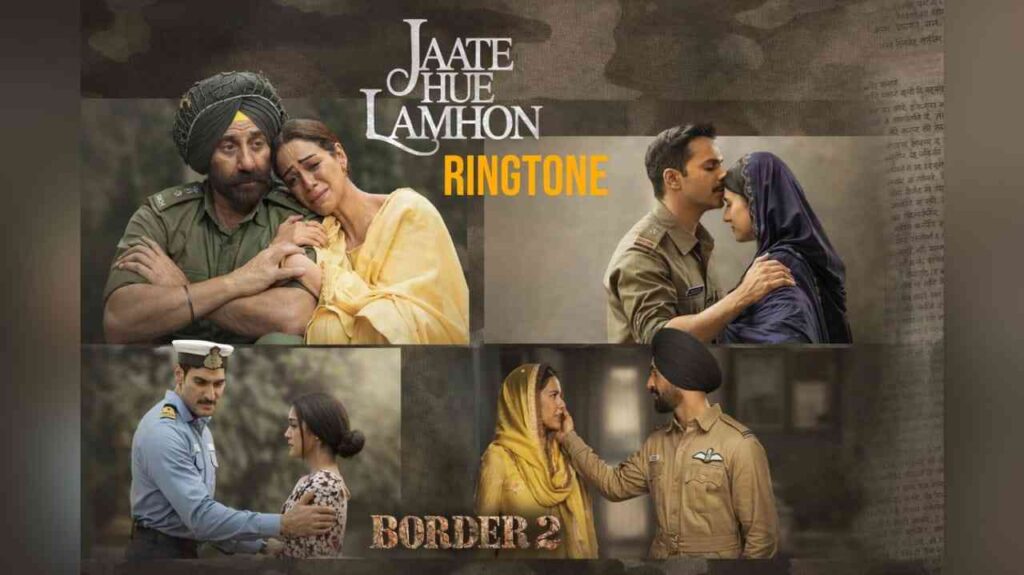 Jaate Hue Lamhon Ringtone Border 2 - Vishal Mishra