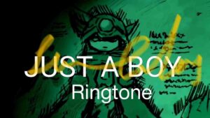 Just a Boy Ringtone drinsane