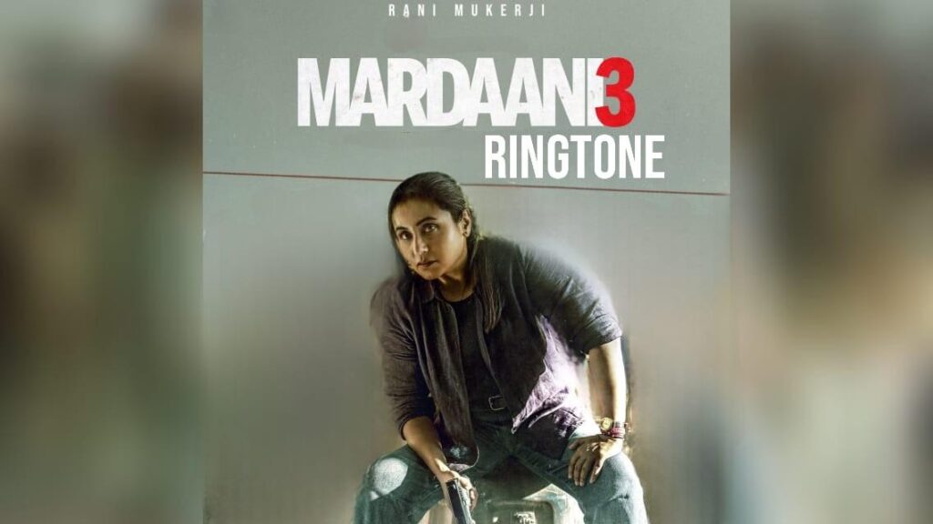 Mardaani 3 Ringtone