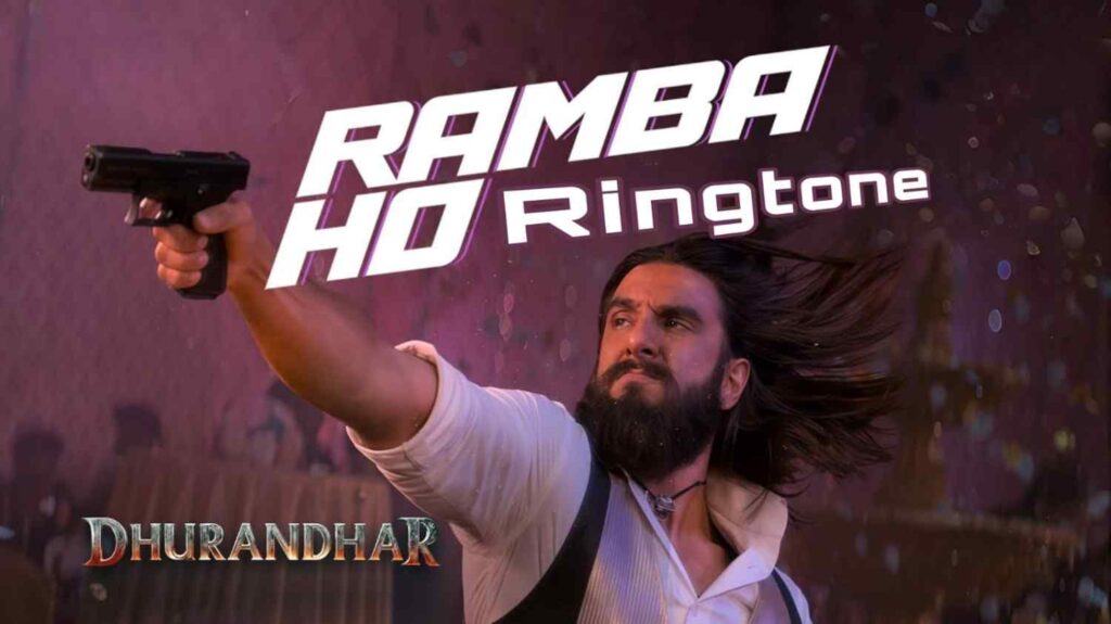Ramba Ho Ringtone Dhurandhar