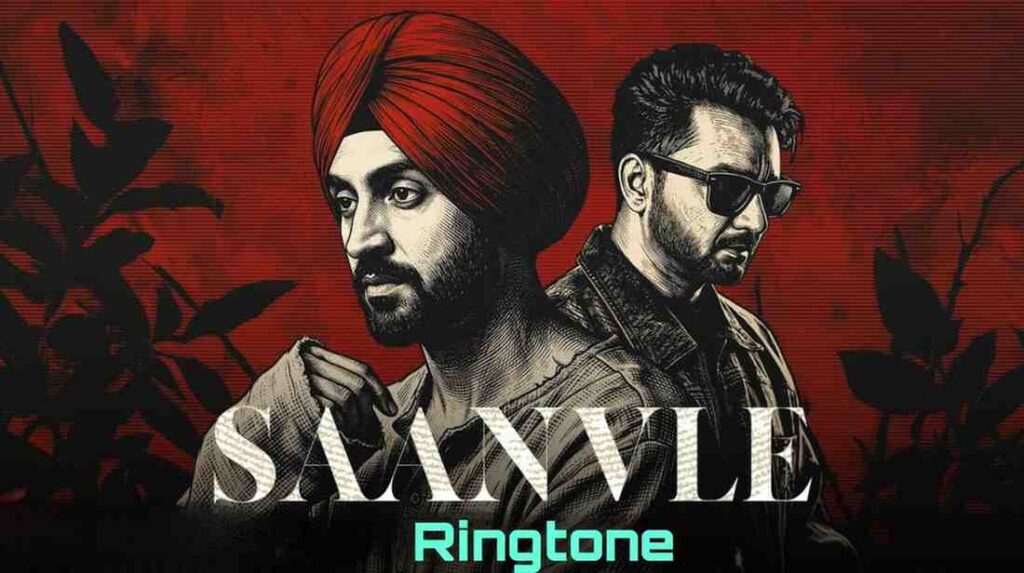 Saanvle Ringtone Diljit Dosanjh