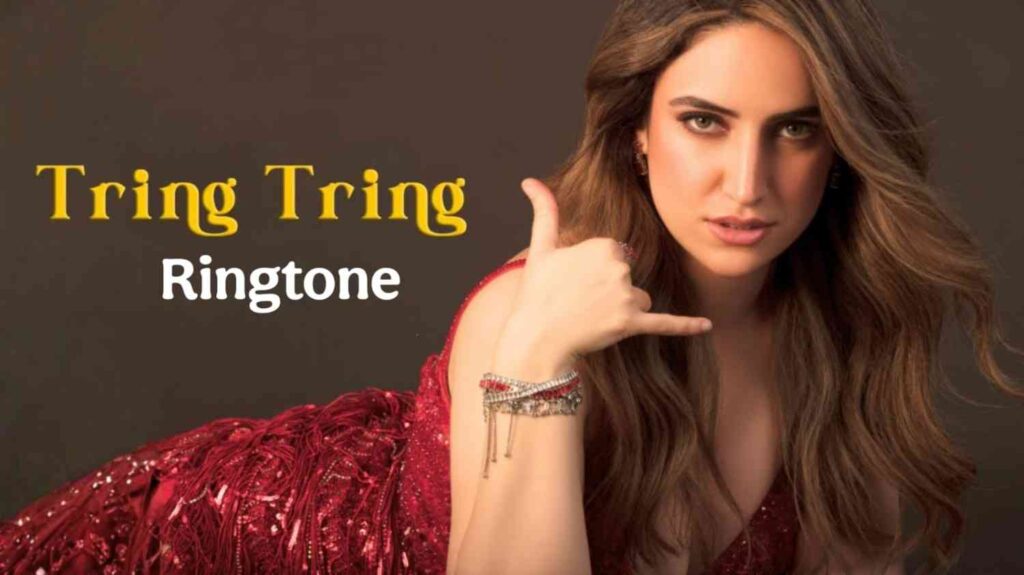 Tring Tring Ringtone Kanika Kapoor