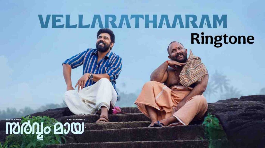 Vellarathaaram Ringtone Sarvam Maya
