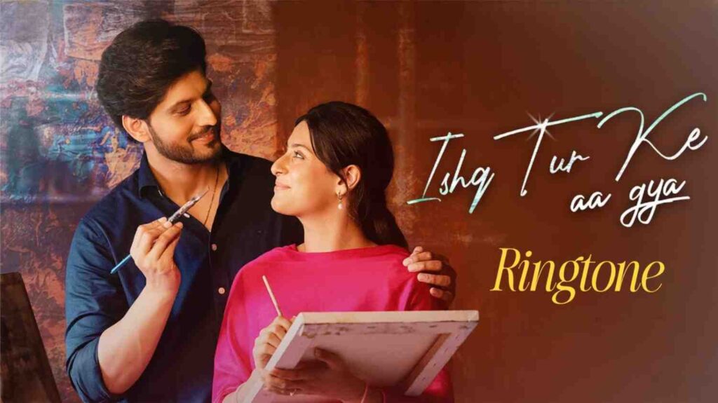 Ishq Tur Ke Aa Gya Ringtone