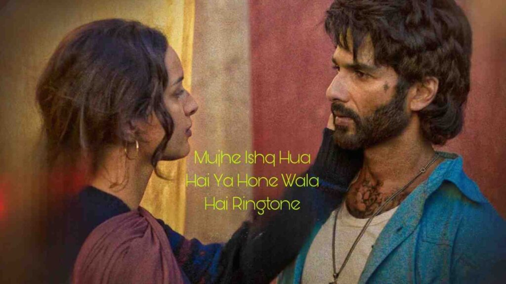 Mujhe Ishq Hua Hai Ya Hone Wala Hai Ringtone