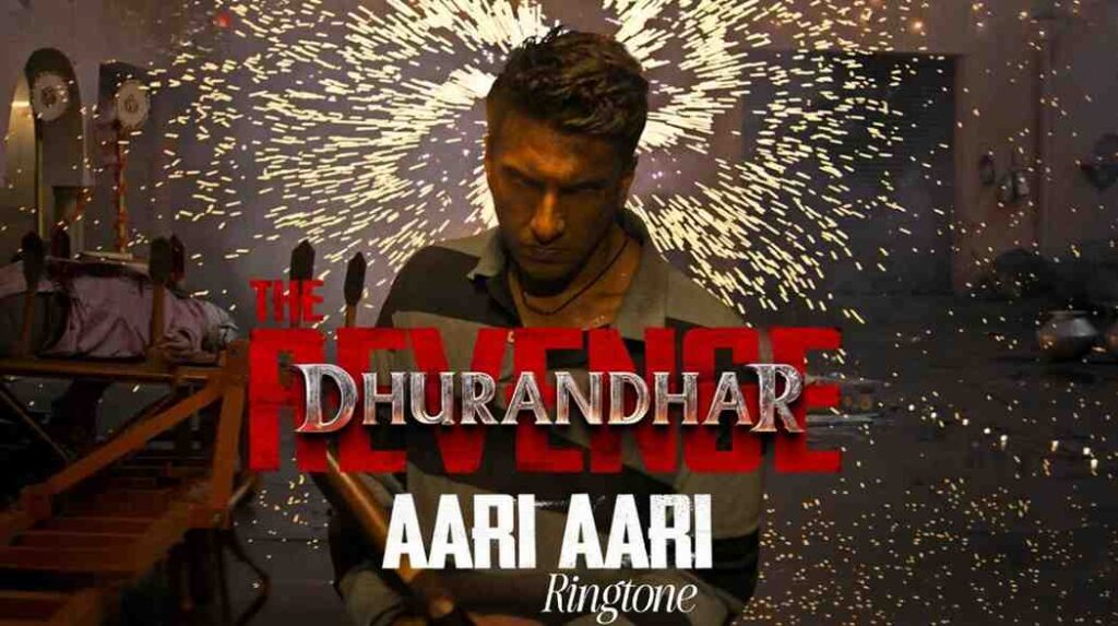 Aari Aari Ringtone Dhurandhar 2