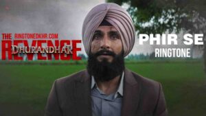 Phir Se Ringtone Dhurandhar 2
