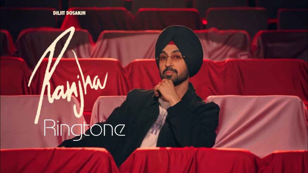 Ranjha Ringtone Diljit Dosanjh