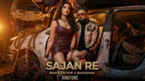 Sajan Re Ringtone Badshah