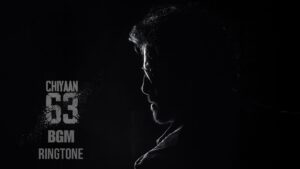 Chiyaan 63 BGM Ringtone