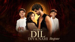 Tumne Dil Diya Nahi Ringtone Krish & Kishore Mondal