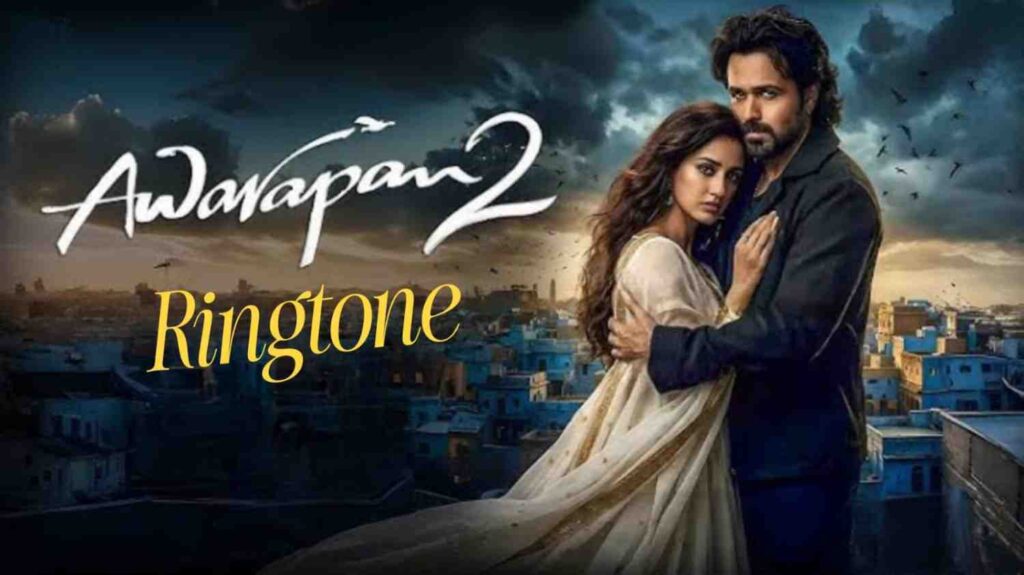 Awarapan 2 Ringtone